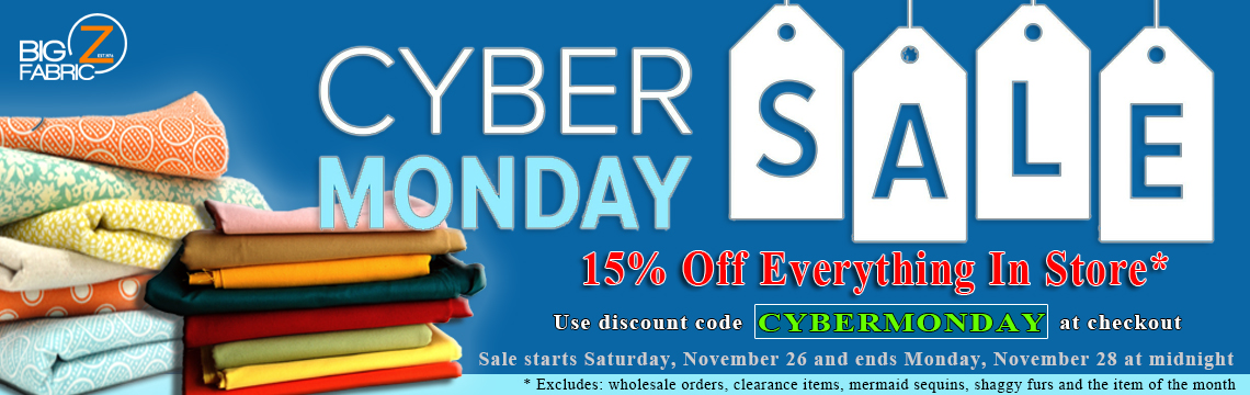 Big Z Fabric Cyber Monday Sale!!!